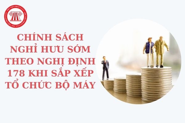 Chính sách nghỉ hưu sớm theo Nghị định 178 khi sắp xếp tổ chức bộ máy: Cách xác định thời gian nghỉ hưu sớm?