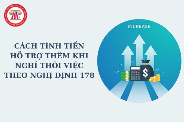 Cách tính tiền hỗ trợ thêm khi nghỉ thôi việc theo Nghị định 178 đối với cán bộ công chức tại tỉnh Hưng Yên?