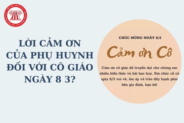 Lời cảm ơn của phụ huynh đối với cô giáo ngày 8 3? Cô giáo có được nhận quà của phụ huynh học sinh ngày 8 3 không?