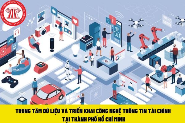 Trung tâm Dữ liệu và triển khai công nghệ thông tin tài chính