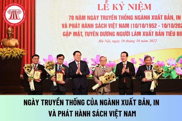 Lấy ngày 10/10 hàng năm là Ngày truyền thống của Ngành Xuất bản, In và Phát hành sách Việt Nam đúng không?