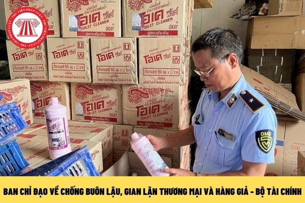 Ban chỉ đạo về chống buôn lậu, gian lận thương mại và hàng giả