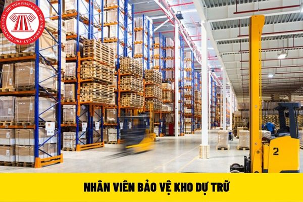 Nhân viên bảo vệ kho dự trữ