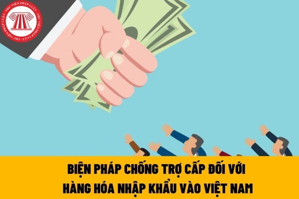 biện pháp chống trợ cấp