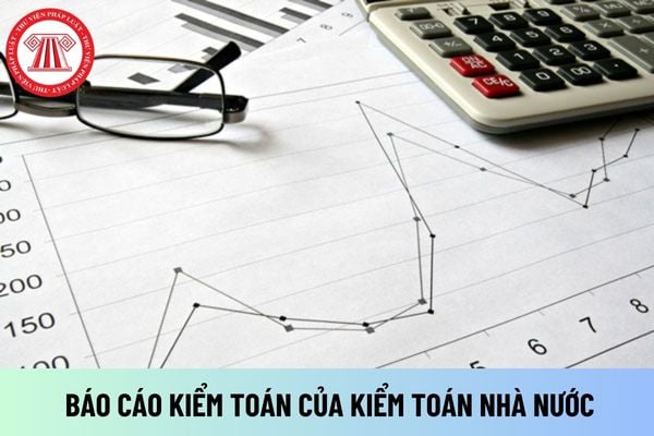 Báo cáo kiểm toán của Kiểm toán nhà nước do ai ký tên đóng dấu