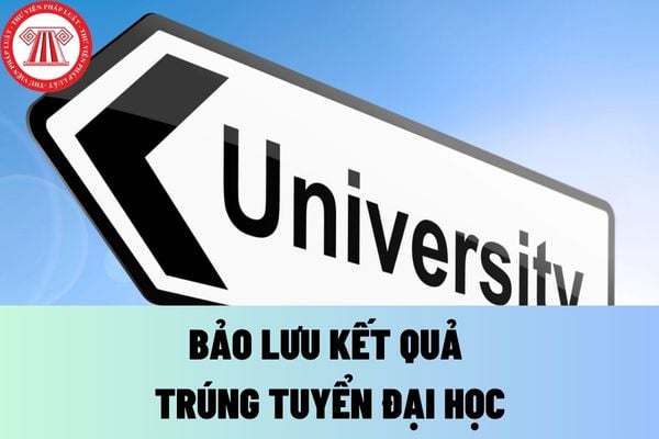 Có thể bảo lưu kết quả trúng tuyển đại học cho năm học sau nếu điều kiện gia đình khó khăn không?