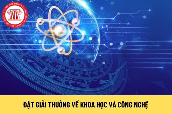 Đặt giải thưởng về khoa học và công nghệ