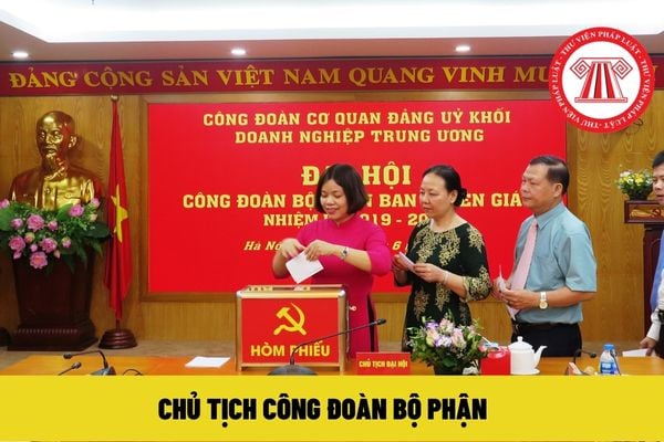 Chủ tịch công đoàn bộ phận