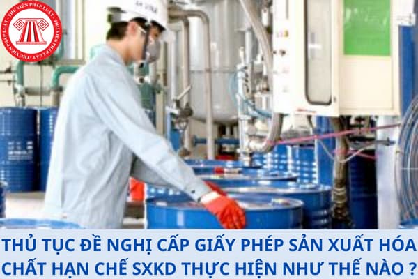 thủ tục hóa chất hạn chế sx