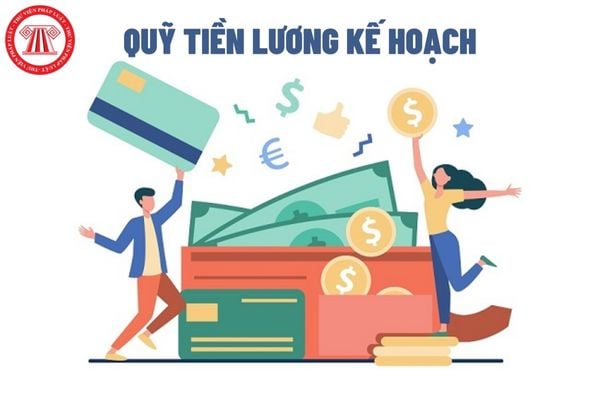 Công ty TNHH một thành viên do Nhà nước nắm giữ 100% vốn điều lệ thì xác định quỹ tiền lương kế hoạch dựa trên yếu tố gì?