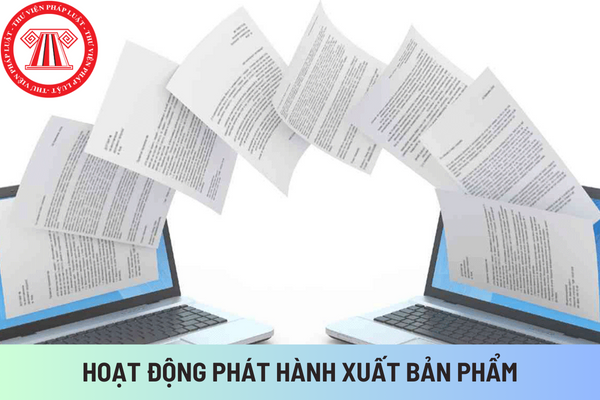 Doanh nghiệp cần đáp ứng điều kiện gì để đươc hoạt động phát hành xuất bản phẩm theo quy định của pháp luật?