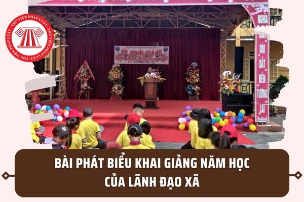 Bài phát biểu khai giảng năm học của lãnh đạo xã hay nhất 2023? Tải file word Bài phát biểu ở đâu?