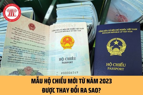 Mẫu hộ chiếu mới từ năm 2024 được thay đổi ra sao? Hộ chiếu phổ thông