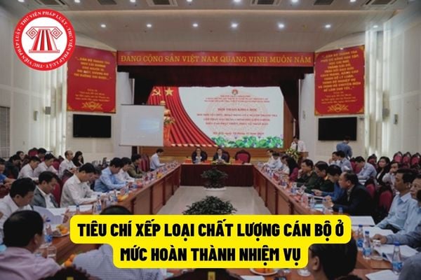 Tiêu chí xếp loại chất lượng cán bộ ở mức hoàn thành nhiệm vụ