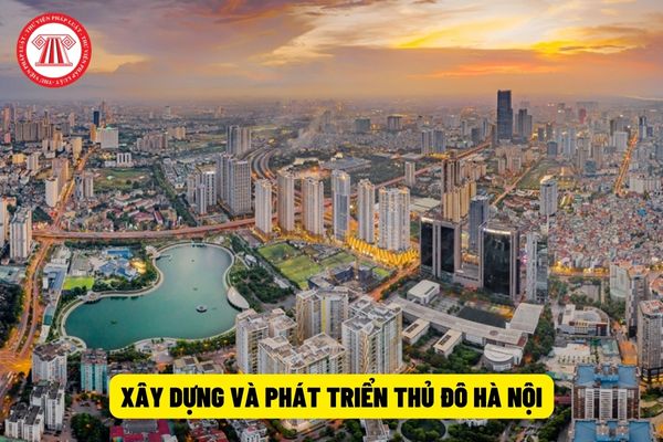 Xây dựng và phát triển Thủ đô Hà Nội