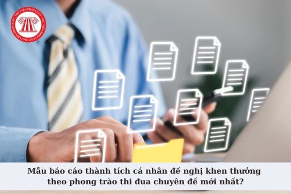 Mẫu số 08 Mẫu báo cáo thành tích cá nhân đề nghị khen thưởng theo phong trào thi đua chuyên đề mới nhất?