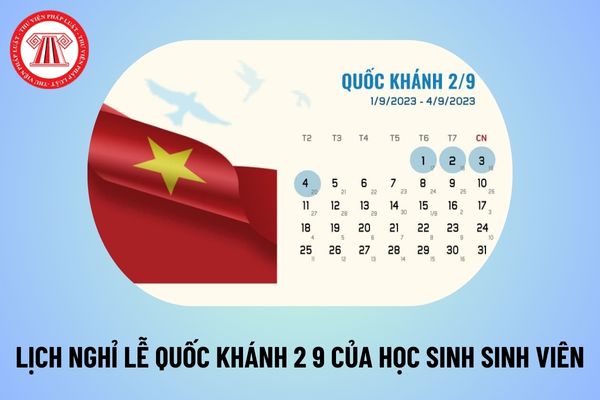 Lịch nghỉ lễ 2 9 2024 của học sinh, sinh viên? Học sinh, sinh viên nghỉ lễ Quốc khánh 2 9 2024 mấy ngày?