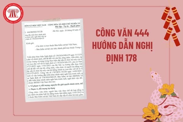 Công văn 444/BHXH-TCCB hướng dẫn Nghị định 178 về chính sách nghỉ hưu trước tuổi, nghỉ thôi việc cho CBCCVC?