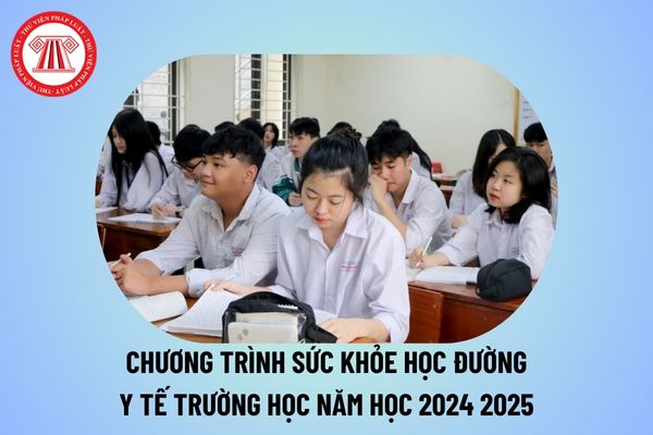 Kế hoạch thực hiện Chương trình sức khỏe học đường, y tế trường học năm học 2024 2025 như thế nào?