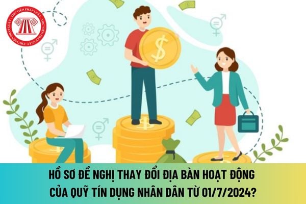 Thủ tục thay đổi địa bàn hoạt động của quỹ tín dụng nhân dân mới nhất 2024 như thế nào?