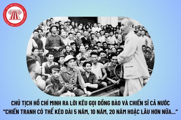 Ngày 17/7/1966 Chủ tịch Hồ Chí Minh ra lời kêu gọi đồng bào và chiến sĩ cả nước Chiến tranh có thể kéo dài 5 năm, 10 năm, 20 năm hoặc lâu hơn nữa như thế nào?