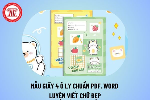 Mẫu giấy 4 ô ly chuẩn PDF? Tải mẫu giấy 4 ô ly chuẩn Word mới nhất? Khung kế hoạch thời gian năm học 2024 2025?