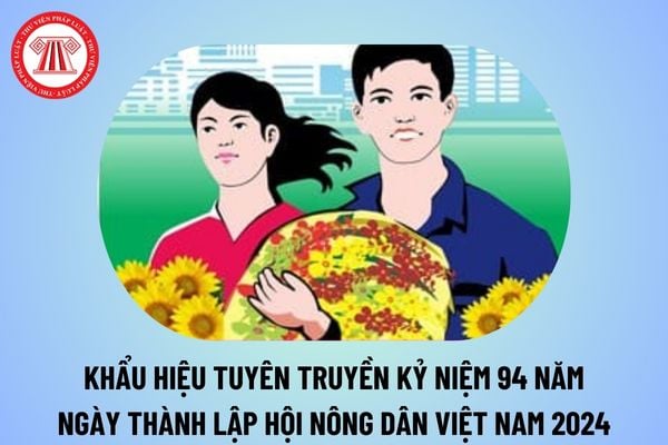 Khẩu hiệu tuyên truyền kỷ niệm 94 năm ngày thành lập Hội Nông dân Việt Nam năm 2024 ý nghĩa thế nào?