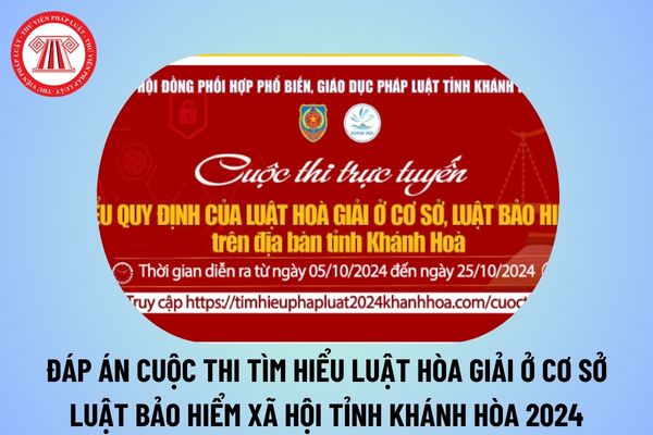 STP khanhhoa gov vn vào thi Tìm hiểu quy định Luật Hòa giải ở cơ sở Luật Bảo hiểm xã hội tỉnh Khánh Hòa 2024?