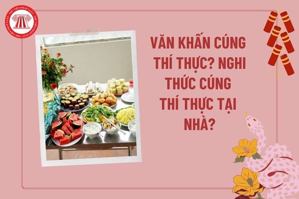 Văn khấn cúng thí thực tại nhà? Nghi thức cúng thí thực cô hồn? Bài cúng thí thực cô hồn? Bài cúng thí thực ngắn gọn?