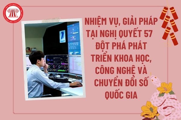 Nghị quyết về đột phá phát triển khoa học công nghệ đổi mới sáng tạo và chuyển đổi số quốc gia đề ra mấy nhiệm vụ, giải pháp?