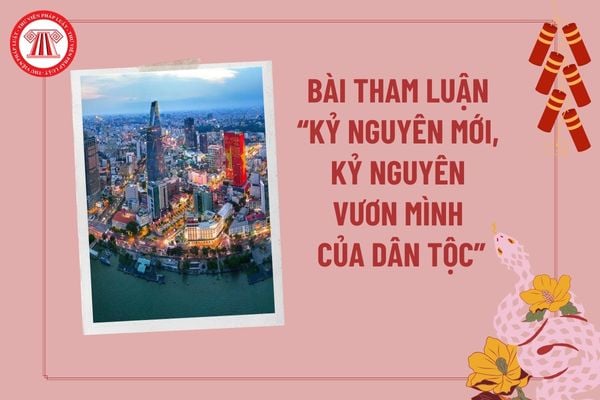 Bài tham luận kỷ nguyên mới kỷ nguyên vươn mình của dân tộc ý nghĩa? Bài tham luận kỷ nguyên vươn mình của dân tộc?