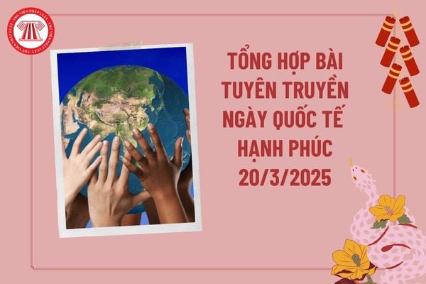 Tổng hợp bài tuyên truyền Ngày Quốc tế Hạnh phúc 20 3 2025 ý nghĩa? Chủ đề Ngày Quốc tế Hạnh phúc năm 2025?