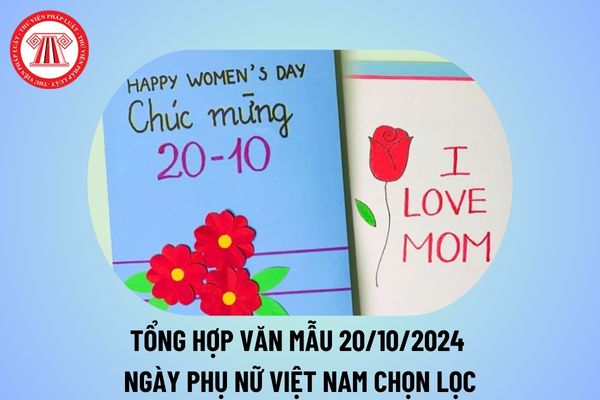 Tổng hợp văn mẫu 20 10 2024 chọn lọc? Viết đoạn văn ngắn kể về ngày 20 10 lớp 3 Ngày Phụ nữ Việt Nam 2024?