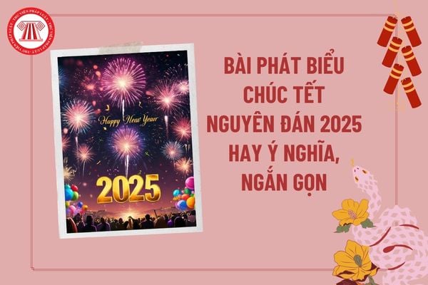 Bài phát biểu chúc Tết Nguyên Đán 2025 ngắn gọn? Bài phát biểu chúc Tết của lãnh đạo 2025? Thưởng Tết có bắt buộc không?