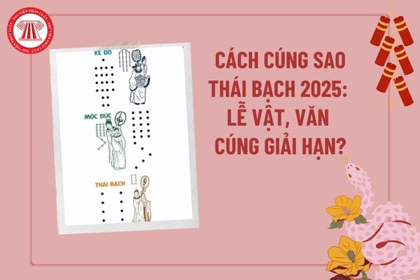 Cách cúng sao Thái Bạch 2025 giải hạn, may mắn? Văn khấn cúng sao Thái Bạch 2025? Lễ vật cúng sao Thái Bạch? 