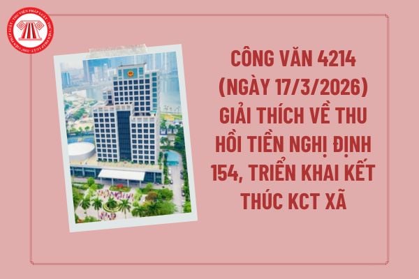 Toàn văn Công văn 4214/SNV-TCBC&TCPCP giải thích về thu hồi tiền nghỉ hưu Nghị định 154 và triển khai kết thúc không chuyên trách cấp xã tại TP.HCM? 
