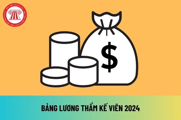 Bảng lương thẩm kế viên 2024 mới nhất sau khi tăng lương cơ sở lên 2,34 triệu đồng là bao nhiêu?