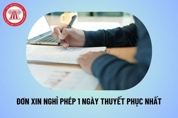 Mẫu đơn xin nghỉ việc 1 ngày mới nhất đầy tính thuyết phục năm 2024? Mẫu đơn xin nghỉ phép viết tay chuẩn?