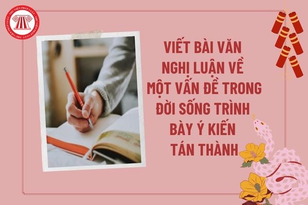 Viết bài văn nghị luận về một vấn đề trong đời sống trình bày ý kiến tán thành? Nhiệm vụ học sinh các cấp là gì? 