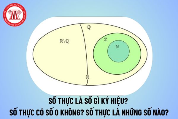 Số thực là gì kí hiệu? Số thực có số 0 không? Số thực là những số nào? Mục tiêu môn Toán theo Thông tư 32 đối với cấp THCS?