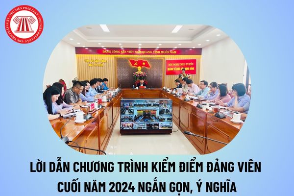 Lời dẫn chương trình kiểm điểm đảng viên cuối năm 2024 ngắn gọn? Bản kiểm điểm đảng viên năm 2024 mẫu 2A, mẫu 2B? 