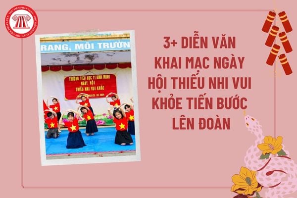 3+ Diễn văn khai mạc Ngày hội thiếu nhi vui khỏe Tiến bước lên Đoàn 2025 ý nghĩa? Diễn văn Ngày hội thiếu nhi vui khỏe 2025?