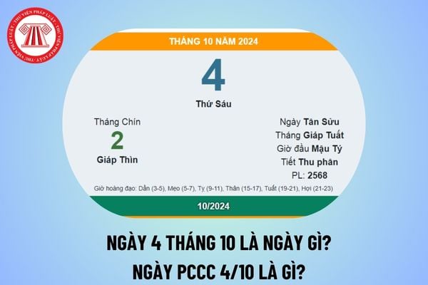 Ngày 4 tháng 10 là ngày gì? Ngày PCCC 4 10 dương là ngày bao nhiêu âm 2024? Ngày 4 tháng 10 năm 2024 là thứ mấy?