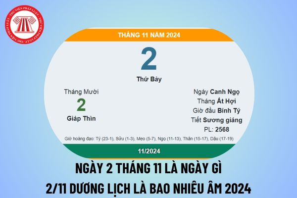 Ngày 2 tháng 11 là ngày gì? 2 11 dương là bao nhiêu âm 2024? Ngày 2 tháng 11 năm 2024 là thứ mấy?