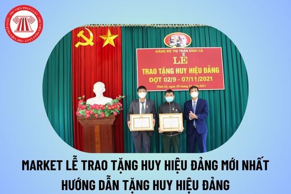 Maket Lễ trao tặng Huy hiệu Đảng mới nhất? Hướng dẫn trang trí lễ trao tặng Huy hiệu Đảng như thế nào? 