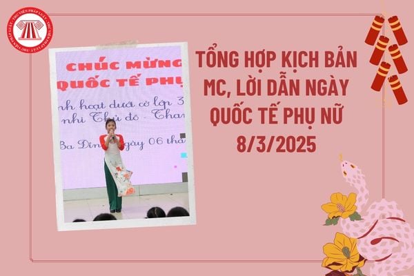 Tổng hợp lời dẫn MC 8 3 2025? Lời dẫn chương trình ngày 8 3? Lời dẫn mở đầu chương trình 8 3 Quốc tế Phụ nữ hay và ý nghĩa?