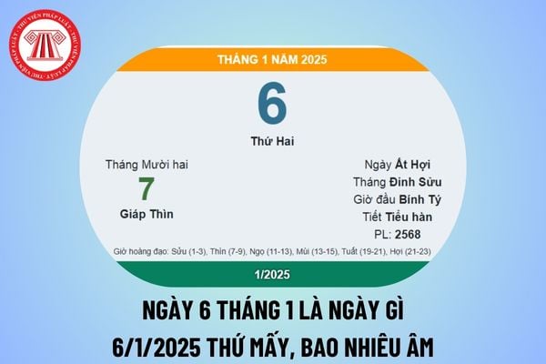 Ngày 6 tháng 1 là ngày gì? Ngày 6 tháng 1 năm 2025 là ngày bao nhiêu âm lịch? Ngày 6 1 2025 thứ mấy? 