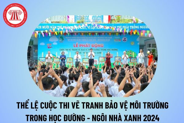 Thể lệ cuộc thi vẽ tranh Bảo vệ môi trường trong học đường chủ đề Ngôi trường xanh 2024 thế nào?