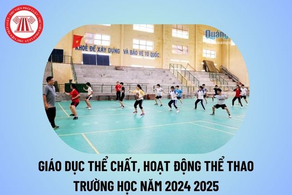 Hướng dẫn giáo dục thể chất, hoạt động thể thao năm học 2024 2025 các Đại học, Học viện, trường Đại học, trường Cao đẳng sư phạm?