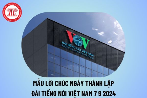 Mẫu lời chúc ngày thành lập Đài Tiếng nói Việt Nam 7 9 ý nghĩa nhất? Lời chúc 79 năm thành lập Đài Tiếng nói Việt Nam 7 9?